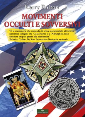 Presto in edicola il libro di Kerry Bolton dedicato ai Movimenti Occulti & Sovversivi