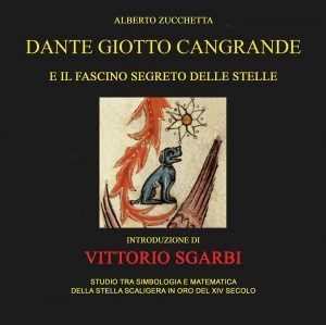 Dante Giotto Cangrande e il Fascino Segreto Delle Stelle